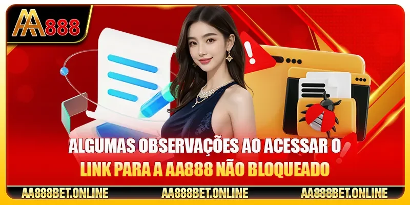Algumas observações ao acessar o link para a AA888 não bloqueado
