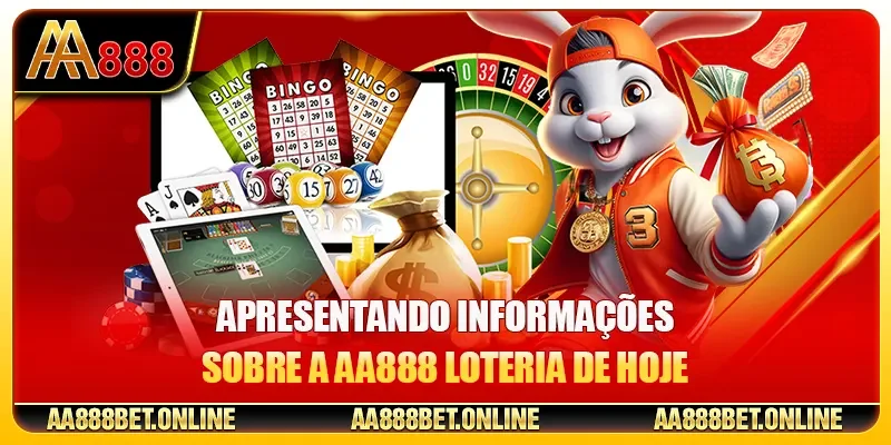 Apresentando informações sobre a AA888 Loteria de hoje