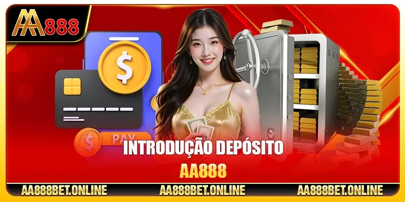 Introdução depósito AA888