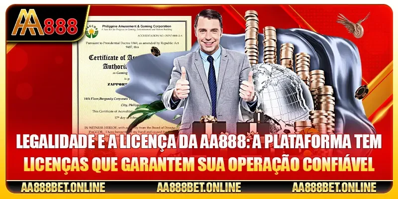 Legalidade e a licença da AA888: A plataforma tem licenças que garantem sua operação confiável