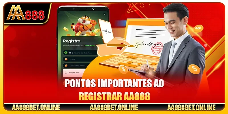 Pontos Importantes ao Registrar AA888