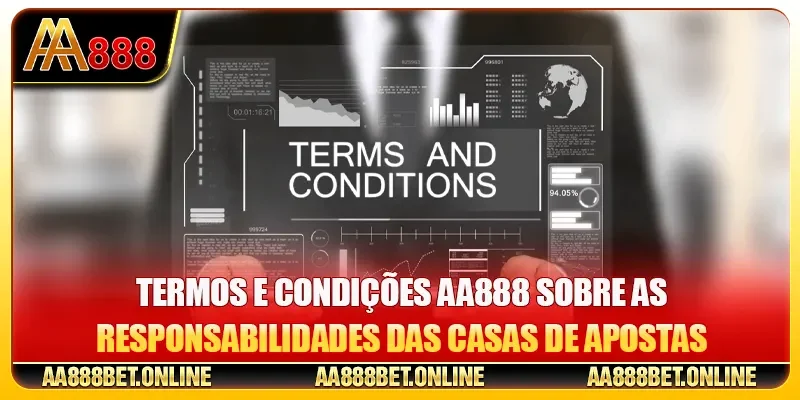 Termos e Condições AA888 sobre as responsabilidades das casas de apostas